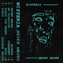 Wisteria - Never Waved (2020)