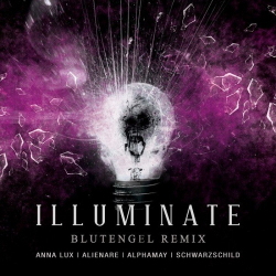 Anna Lux, Alienare, Alphamay, Schwarzschild - Illuminate (Blutengel Remix) (Single) (2020)