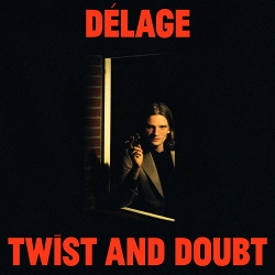 Delage - Twist And Doubt (2020)