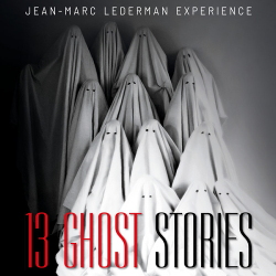 Jean-Marc Lederman Experience - 13 Ghost Stories (2CD Limited Edition) (2019)