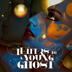 Letters To A Young Ghost - Letters To A Young Ghost (EP) (2020)