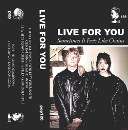 Live For You - Sometimes It Feels Like Chains (2020)
