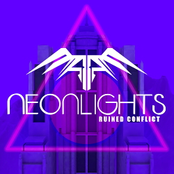 Ruined Conflict - Neonlights (EP) (2020)