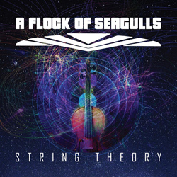 A Flock of Seagulls - String Theory (2021)