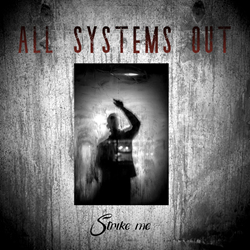 All systems out - Strike me (2021)