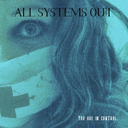 All systems out - You are in control (EP) (2021)
