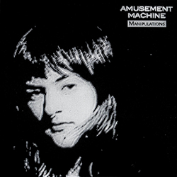 Amusement Machine - Manipulations (LP) (2021)