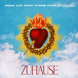 Anna Lux feat. Chris Pohl - Zuhause (Single) (2021)