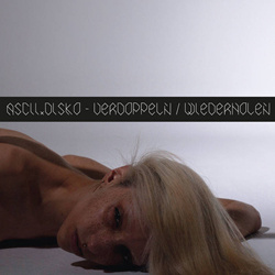 Ascii.Disko - Verdoppeln / Wiederholen (VINYL) (2021)