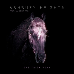 Ashbury Heights feat. Massive Ego - One Trick Pony (Single) (2021)