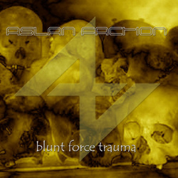 Aslan Faction - Blunt Force Trauma (2002)