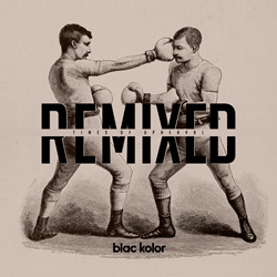 Blac Kolor - Remixed Times Of Upheaval (2021)