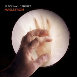 Black Nail Cabaret - Maelstrom (EP) (2021)