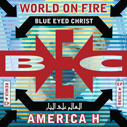 Blue Eyed Christ - World on Fire (Remixes) (2021)