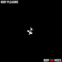 Body Pleasure - Body On! Mixes (Single) (2021)