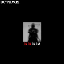 Body Pleasure - On On On On! (Single) (2021)