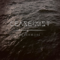 Cease2Xist - Nevermore (Single) (2021)