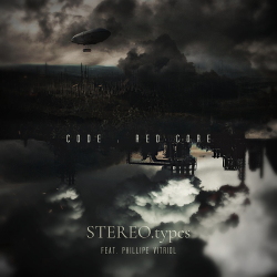 Code : Red Core feat. Phillipe Vitriol - Stereo.Types (Single) (2021)