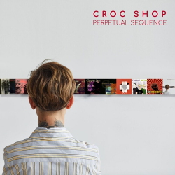 Croc Shop - Perpetual Sequence (2021)