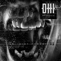 DHI (Death And Horror Inc.) - The Idiot Parade EP (2021)