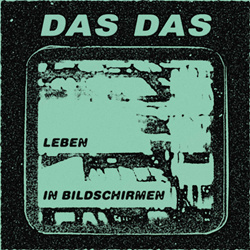 Das Das - Leben in Bildschirmen (2021)