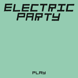 Electric Party - Play (2021)