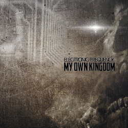 Electronic Frequency - My own Kingdom (Single) (2021)