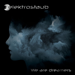 Elektrostaub - We Are Dreamers (feat. Patrik - Vanguard) EP (2021)