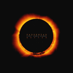 Faderhead - Better (feat. Chris Harms) (Single) (2021)
