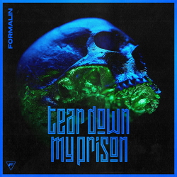 Formalin - Tear Down My Prison (EP) (2021)