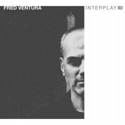 Fred Ventura - Interplay (2020)