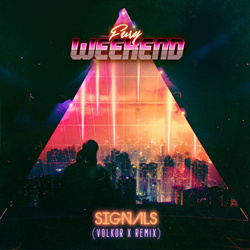 Fury Weekend - Signals (Volkor X Remix) (2021)