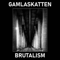 Gamlaskatten - Brutalism (EP) (2021)