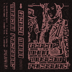Gegen Mann - Moscow Pressure (2021)