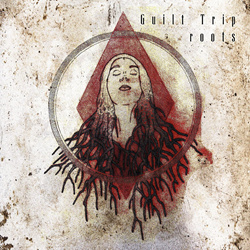 Guilt Trip - Roots (2021)