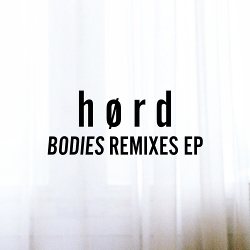 Hørd - Bodies Remixes Ep (2021)
