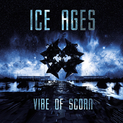 Ice Ages - Vibe of Scorn (2021)