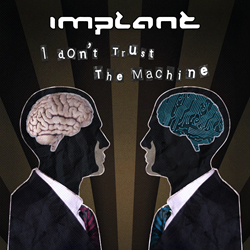 Implant - I Don't Trust The Machines EP (2021)