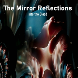 Into the Blood - The Mirror Reflections (Maxi-Single) (2021)