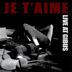 Je T'aime - Je T'aime Live at Gibus (2021)