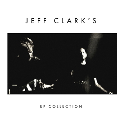 Jeff Clark’s - EP Collection (2021)