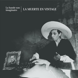 La Bande-Son Imaginaire - La Muerte en Vintage (2021)