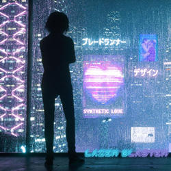 Lazer Blaster - Synthetic Love (2021)