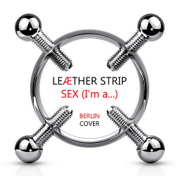 Leaether Strip - Sex (I'm A...) (Berlin Cover) (2021)