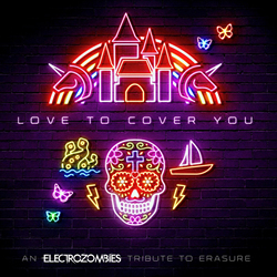 VA - Love To Cover You (An Electrozombies Tribute To Erasure) (2021)
