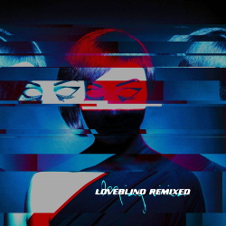 Loveblind - Remixed (2021)