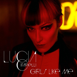 Lucia Cifarelli - Girls Like Me (Single) (2021)