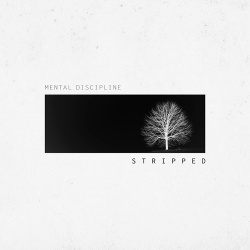 Mental Discipline - Stripped (Single) (2021)