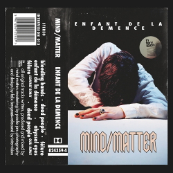 Mind/Matter - Enfant De La Démence (2021)