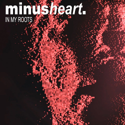 Minusheart - In My Roots (2021)